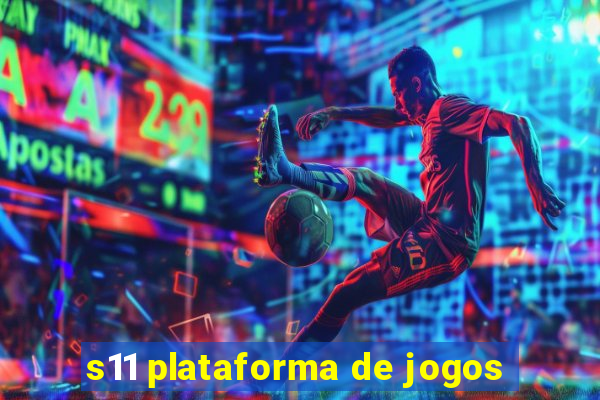 s11 plataforma de jogos